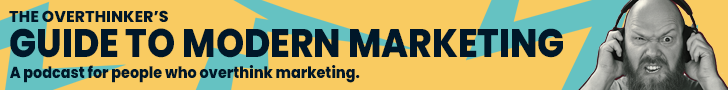 The Overthinker’s Guide to Modern Marketing Podcast The Overthinker’s Guide to Modern Marketing Podcast